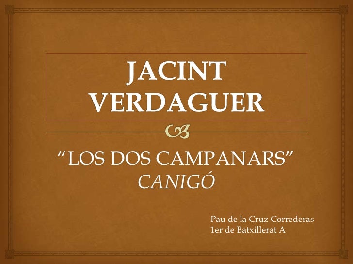 Jacint Verdaguer los dos campanars comentari de text Jacint Verdaguer los dos campanars comentari de text