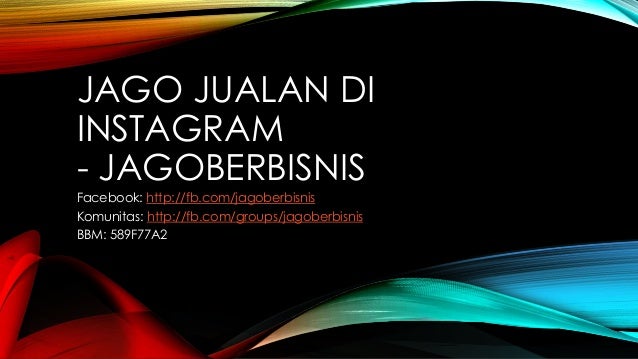 jago jualan di instagram jagoberbisnis jago jualan di instagram jagoberbisnis