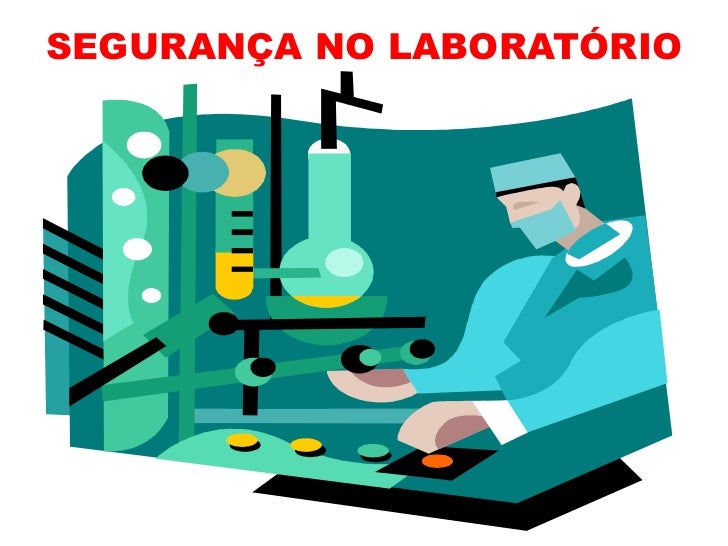 Segurança em laboratorio Segurança em laboratorio