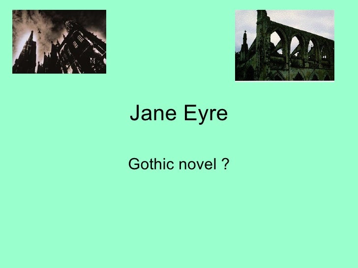 is jane eyre a gothic novel is jane eyre a gothic novel
