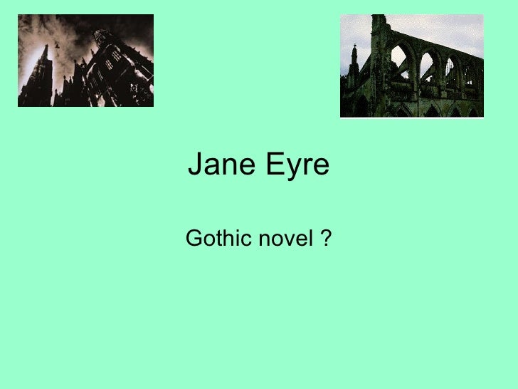 Jane Eyre a Gothic Novel