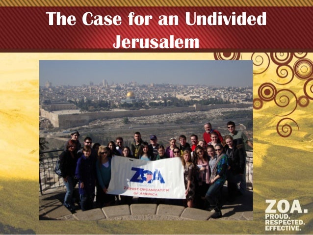 The Case for an Undivided
Jerusalem