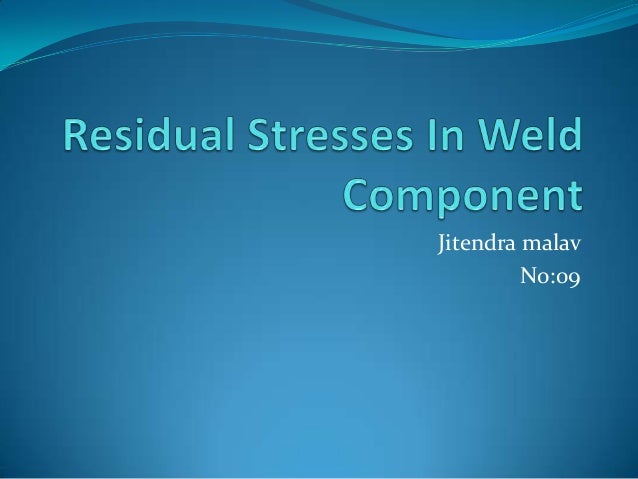 residual stresses residual stresses