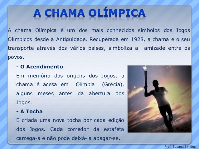 - O Acendimento
Em memória das origens dos Jogos, a
chama é acesa em Olímpia (Grécia),
alguns meses antes da abertura dos
...