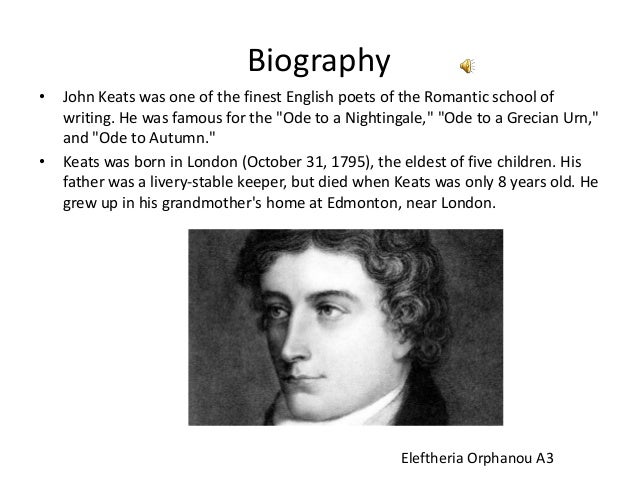 a biography of the early challenging life and achievements of john keats John keats was born in london on 31 october 1795, the eldest of thomas but over his short development he took on the challenges of a wide range of although little is known of keats's early home life, it appears to have been his most brilliant work yet, a poem even his critics saw as a major achievement, hyperion. a biography of the early challenging life and achievements of john keats John keats was born in london on 31 october 1795, the eldest of thomas but over his short development he took on the challenges of a wide range of although little is known of keats's early home life, it appears to have been his most brilliant work yet, a poem even his critics saw as a major achievement, hyperion.