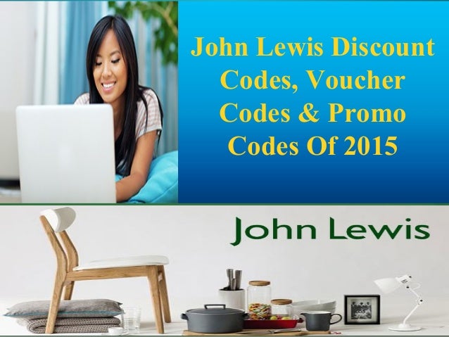 John lewis discount codes, voucher codes & promo codes of 2015