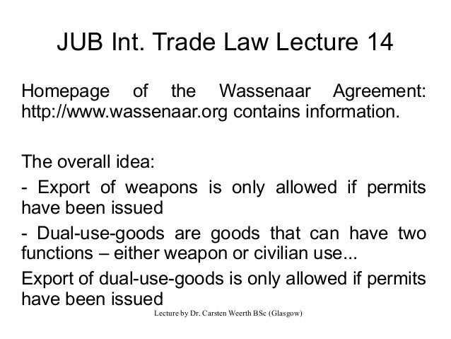 jacobs-university-bremen-international-trade-law-lecture-14-weapons-of-warefare-dualuseregulation-9-638.jpg?cb=1425748527
