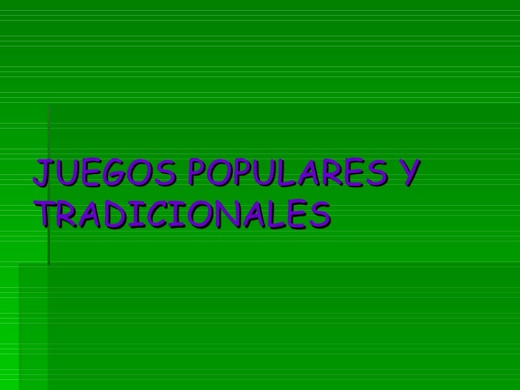 juegos populares y tradicionales temas para powerpoint