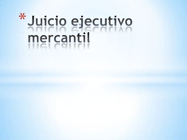 JUICIO EJECUTIVO juicio ejecutivo: