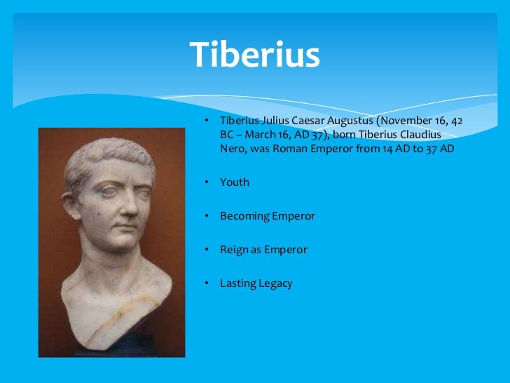 the life and reign of tiberius claudius nero caesar Free essay: tiberius was born tiberius claudius nero caesar in rome on november 16, 42bc four years later his mother divorced his father and married the. the life and reign of tiberius claudius nero caesar Free essay: tiberius was born tiberius claudius nero caesar in rome on november 16, 42bc four years later his mother divorced his father and married the.