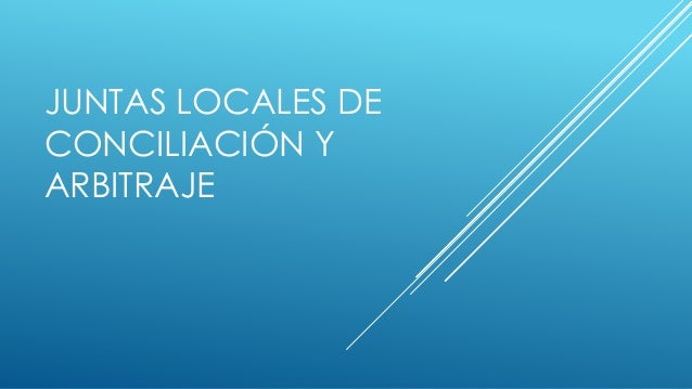 Juntas locales de conciliación y arbitraje