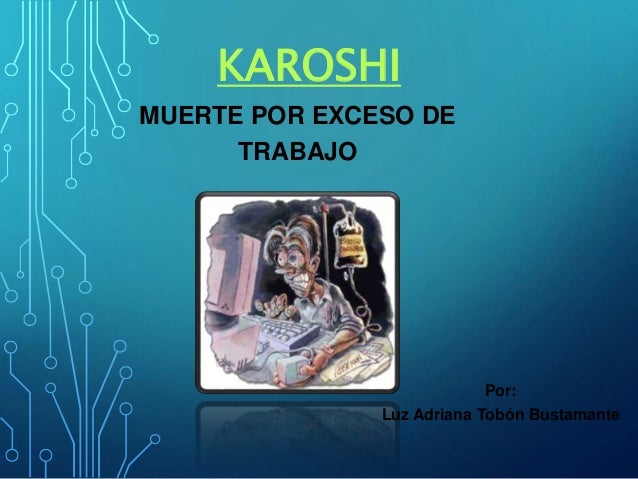 Karoshi Muerte Por Exceso De Trabajo