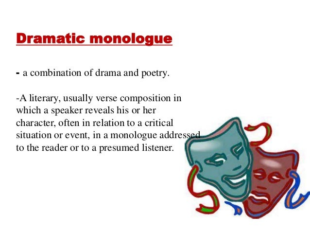 The dramatic monologue, part 3: writing    blogspot.com