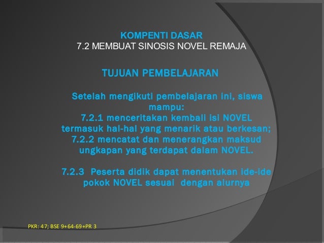 Membuat Sinopsis Novel Ppt | kd 7 2 membuat sinopsis novel remaja Membuat Sinopsis Novel Ppt | kd 7 2 membuat sinopsis novel remaja
