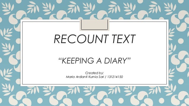 recount text quot keeping a diary quot recount text quot keeping a diary quot