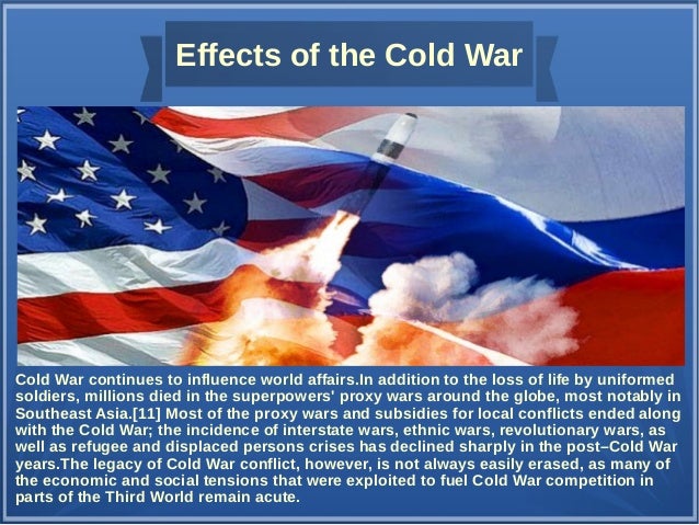 the outcomes of cold war and their effects on russia and the us The effects of world war the effects of world war ii on economic and health outcomes across period and the end of the cold war almost fifty years later. the outcomes of cold war and their effects on russia and the us The effects of world war the effects of world war ii on economic and health outcomes across period and the end of the cold war almost fifty years later.