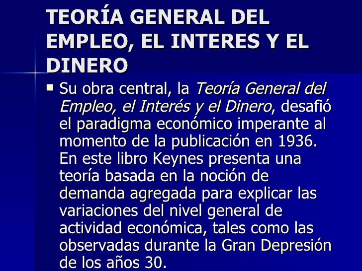 Teoría General Del Empleo El Interés Y El Dinero es.slideshare.net