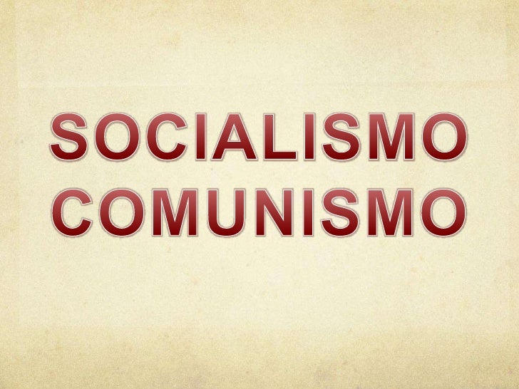 DIFERENCIA ENTRE COMUNISMO Y SOCIALISMO diferencia entre comunismo y socialismo: