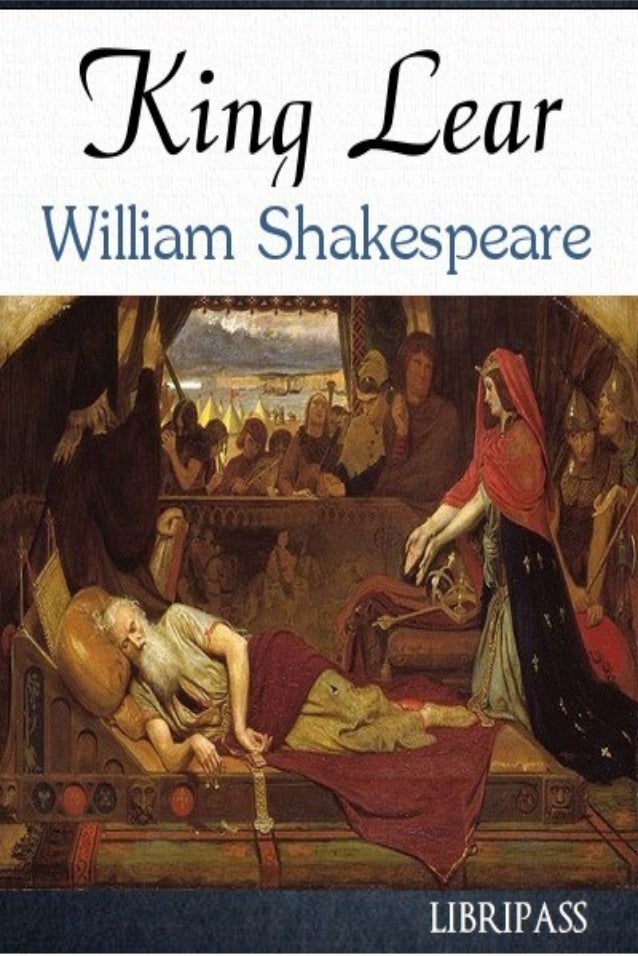 king lear by william shakespeare essay king lear by william shakespeare essay