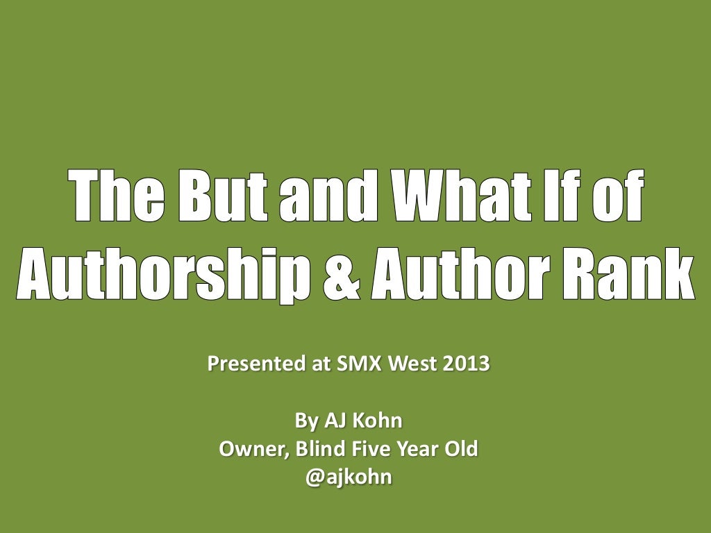 The But and What If of Authorship and Author Rank