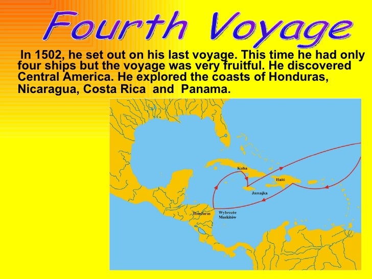 columbus letter about his fourth voyage The fourth voyage of columbus if any of columbus's voyages deserves to be made into a movie, this is the one on may 11, 1502, four old ships and 140 men under. columbus letter about his fourth voyage The fourth voyage of columbus if any of columbus's voyages deserves to be made into a movie, this is the one on may 11, 1502, four old ships and 140 men under.