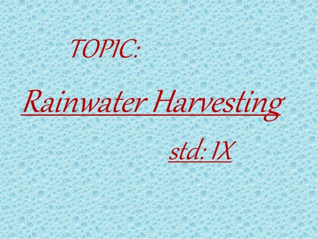 We can understand the importance of preservation of water from
this picture.
Rainwater Harvesting is an act to raise water...
