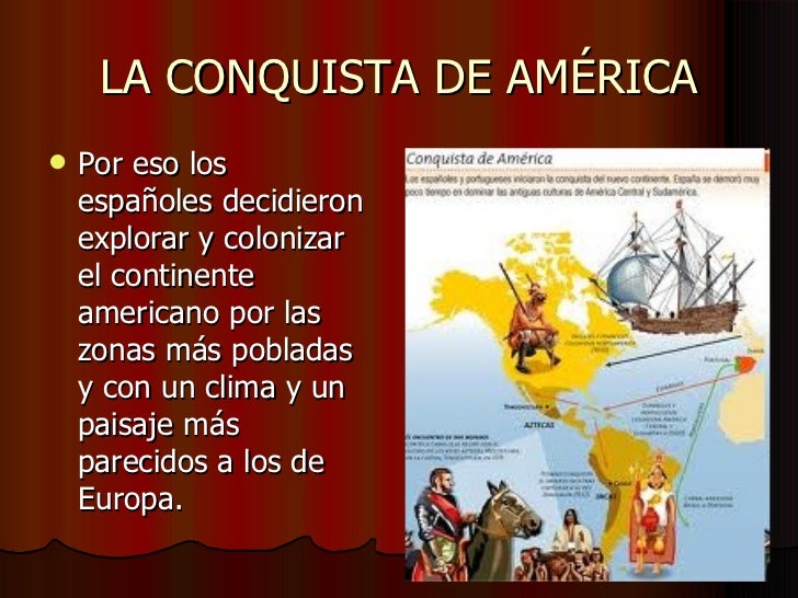 La conquista de américa La conquista de américa