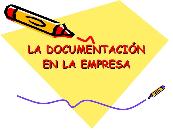 DOCUMENTACION EN LA EMPRESA documentacion en la empresa: