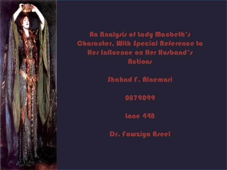 an analysis of the dominant character of lady macbeth in william shakespeares play the tragedy of ma an analysis of the dominant character of lady macbeth in william shakespeares play the tragedy of ma