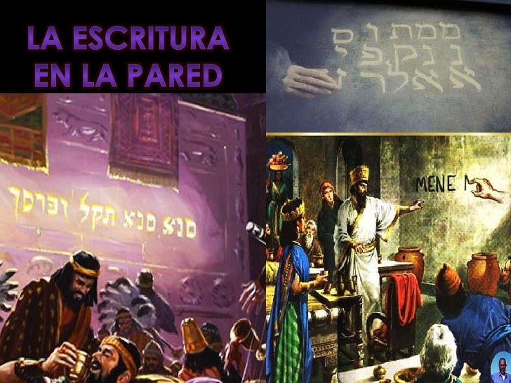 ESCRITURA EN LA PARED escritura en la pared: