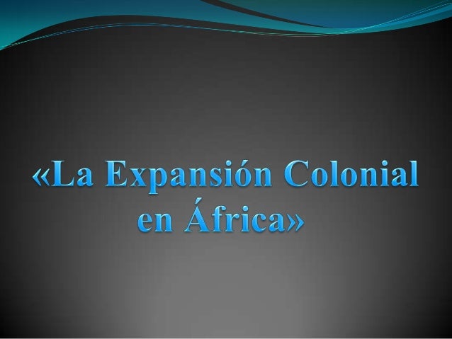 La expansión colonial en áfrica