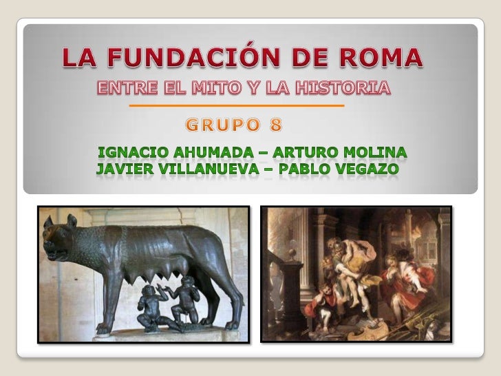 LA FUNDACION DE ROMA la fundacion de roma: