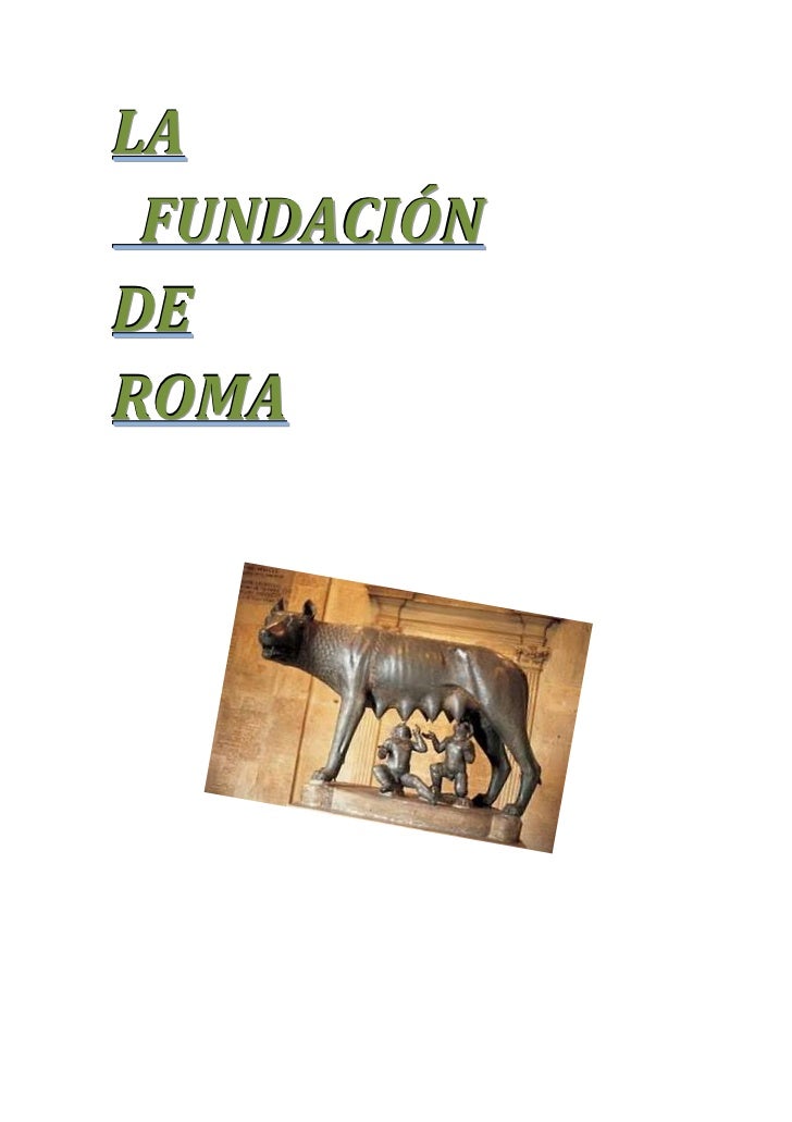 LA FUNDACION DE ROMA la fundacion de roma: