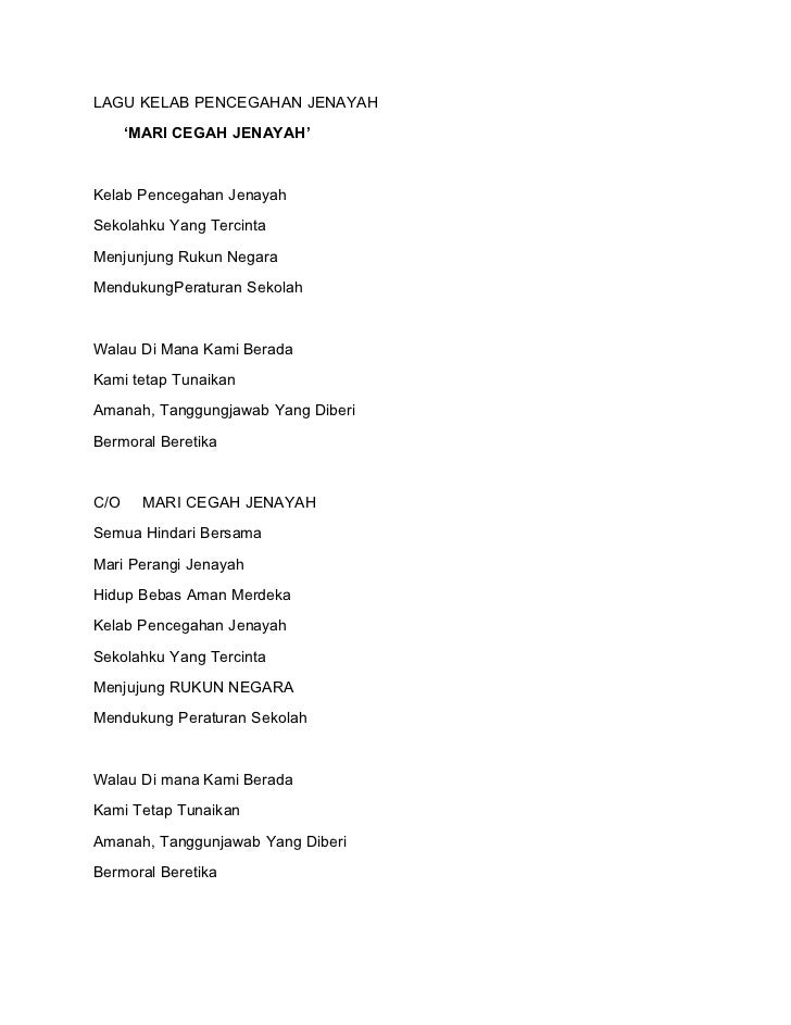 LAGU KELAB PENCEGAHAN JENAYAH      ‘MARI CEGAH JENAYAH’Kelab Pencegahan JenayahSekolahku Yang TercintaMenjunjung Rukun Neg...