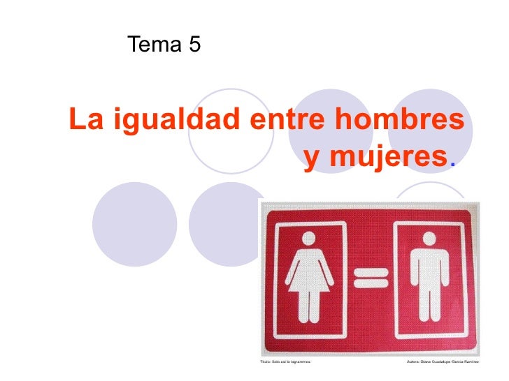 IGUALDAD HOMBRE MUJERES igualdad hombre mujeres:
