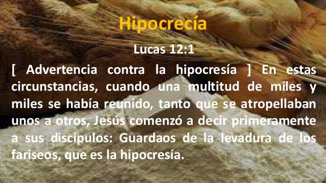 Resultado de imagen para Lucas 12,1b: Cuidado con la hipocresía