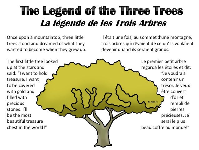 La légende de les trois arbres The Legend of the Three Trees