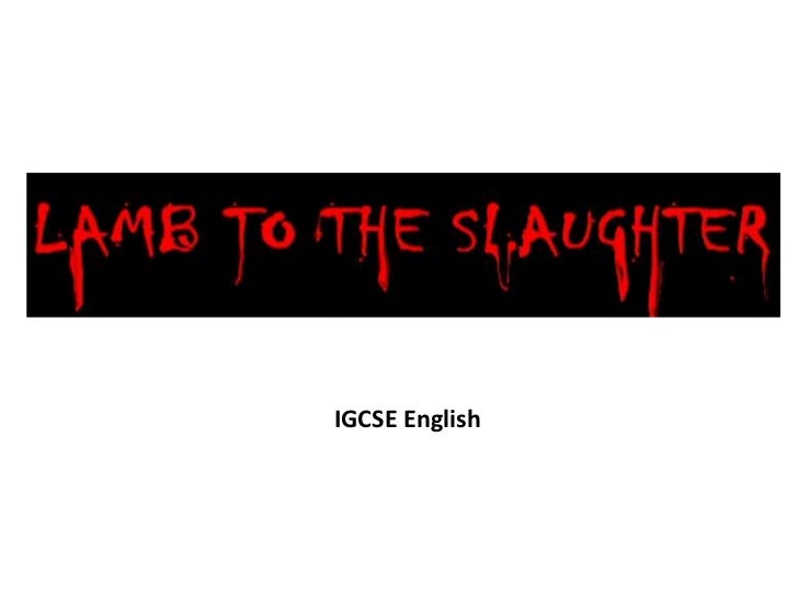 roald dahl lamb to the slaughter essay roald dahl lamb to the slaughter essay