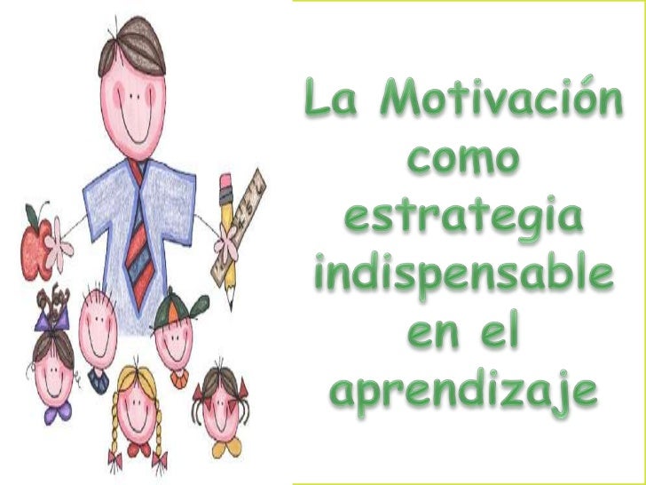 ESTRATEGIA MOTIVACION ESCOLAR estrategia motivacion escolar: