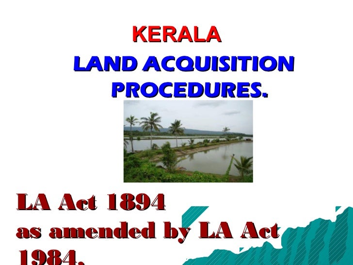 Land acquisition Rehabilitation and Resettlement policy in Kerala