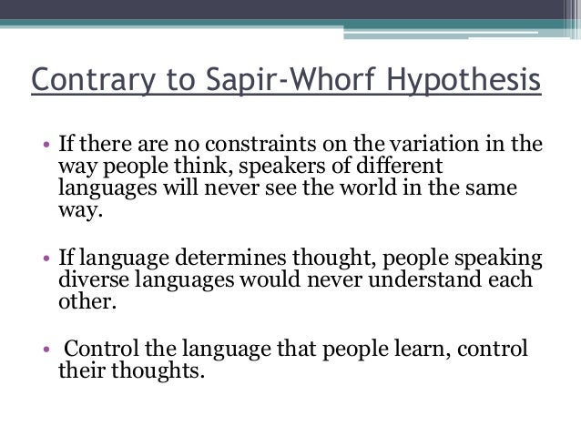 sapir whorf hypothesis essay Most often known as the sapir-whorf hypothesis or whorf’s hypothesis from linguistic anthropology, linguistic relativity, whorf, linguistic anthropology. sapir whorf hypothesis essay Most often known as the sapir-whorf hypothesis or whorf’s hypothesis from linguistic anthropology, linguistic relativity, whorf, linguistic anthropology.