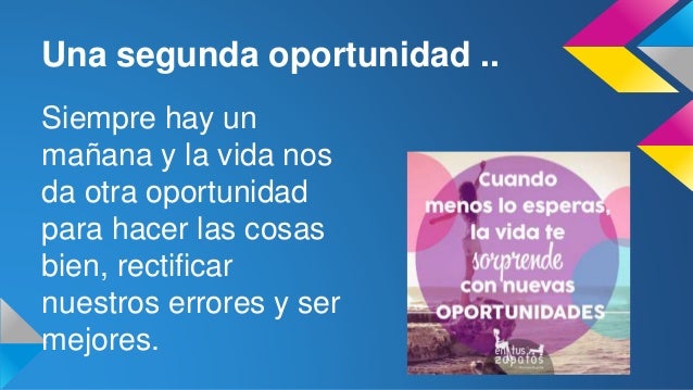 La oportunidad de la vida