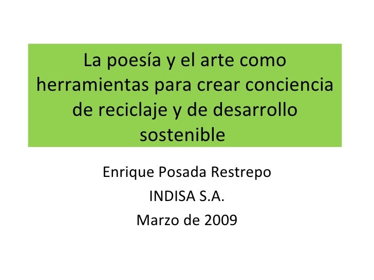 La Poesía y el Arte como herramientas para el reciclaje y la creación… La Poesía y el Arte como herramientas para el reciclaje y la creación…