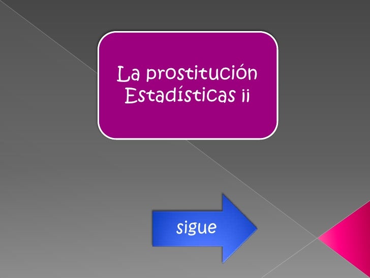 INFORMACION SOBRE LA PROSTITUCION informacion sobre la prostitucion:
