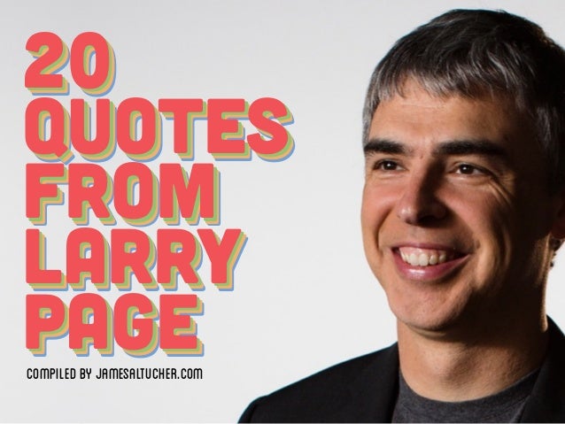 Quotes from Larry Page
