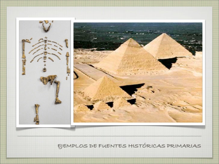 ASÍ TRABAJAMOS EN 6° y 7° grado Ejemplos de Fuentes históricas