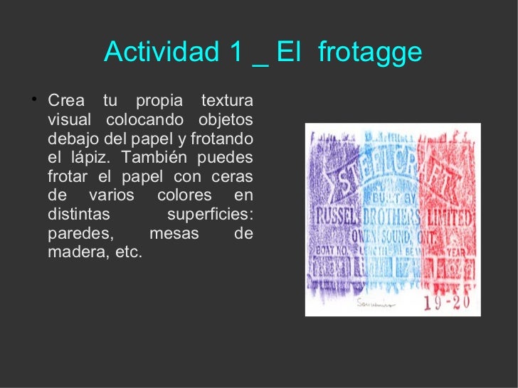 <ul><li>Crea tu propia textura visual colocando objetos debajo del papel y frotando el lápiz. También puedes frotar el pap...