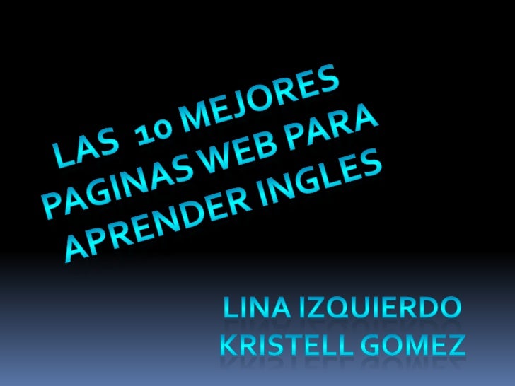 10 MEJORES PAGINAS WEB 10 mejores paginas web: