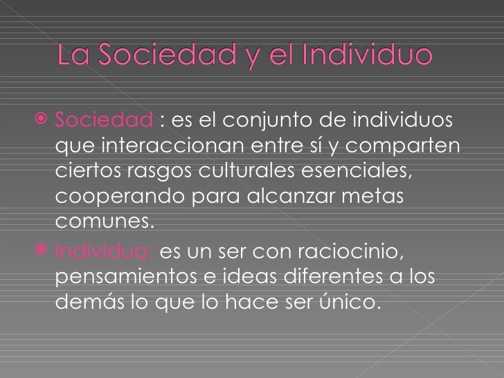 La sociedad y el individuo La sociedad y el individuo