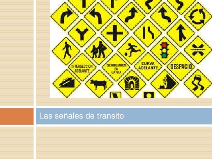 Las señales de transito Las señales de transito